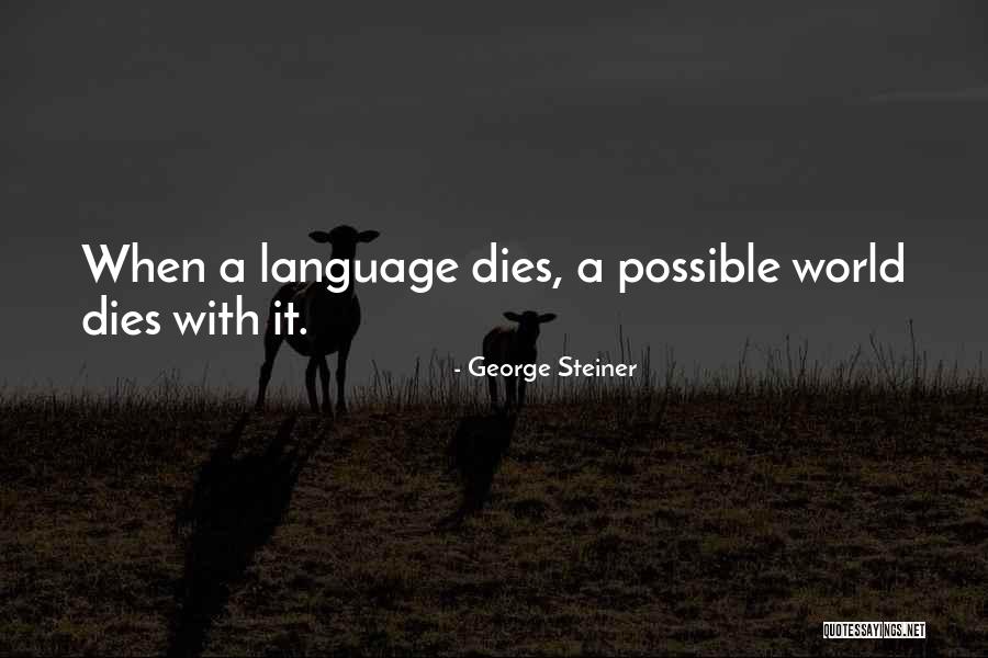 Loved Ones Becoming Strangers Quotes By George Steiner Loved Ones Becoming Strangers Quotes By George Steiner