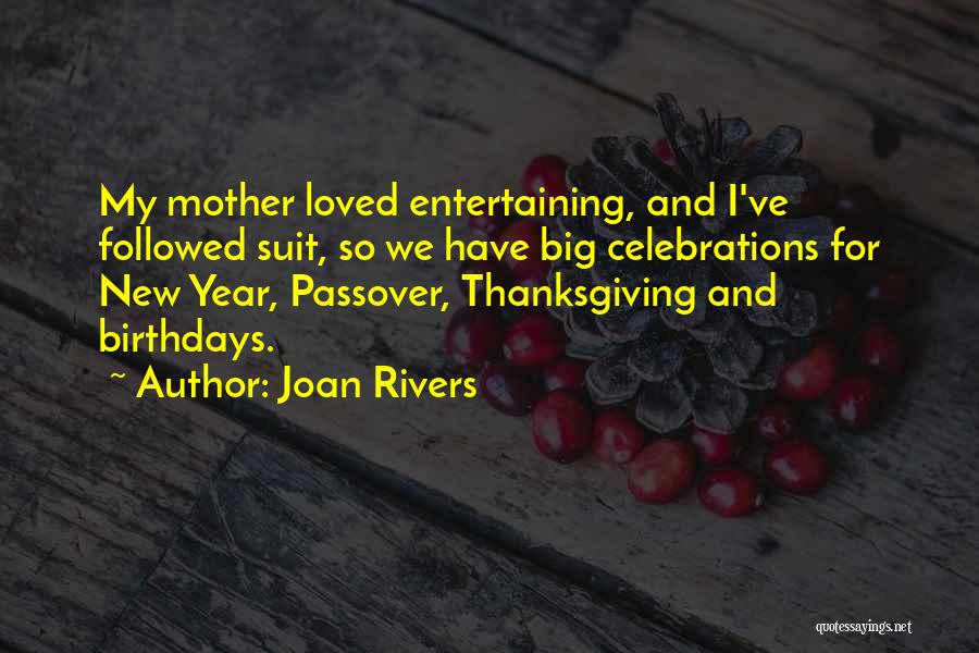 Loved Ones Birthdays Quotes By Joan Rivers