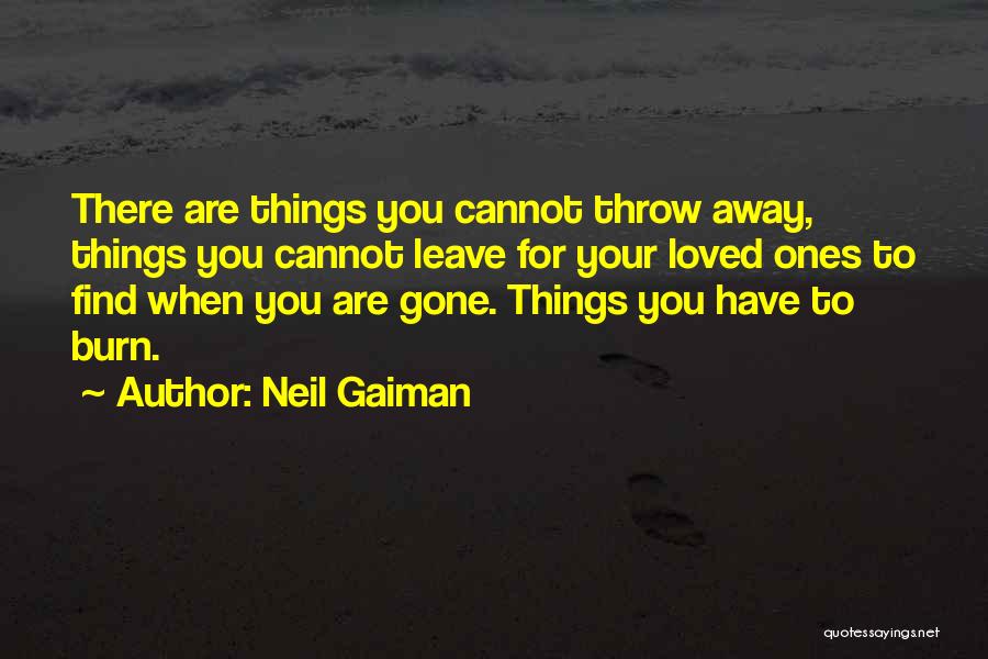 Loved Ones Gone Quotes By Neil Gaiman