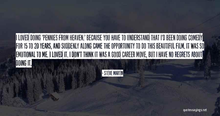 Loved Ones Gone To Heaven Quotes By Steve Martin