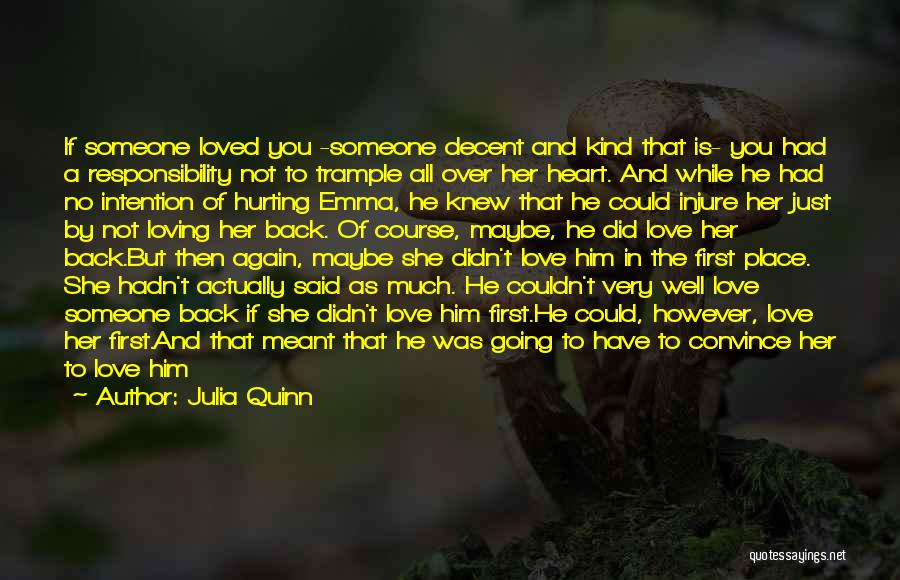 Loved Ones Hurting You Quotes By Julia Quinn