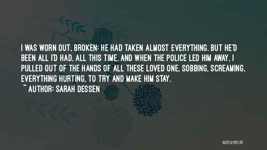 Loved Ones Hurting You Quotes By Sarah Dessen
