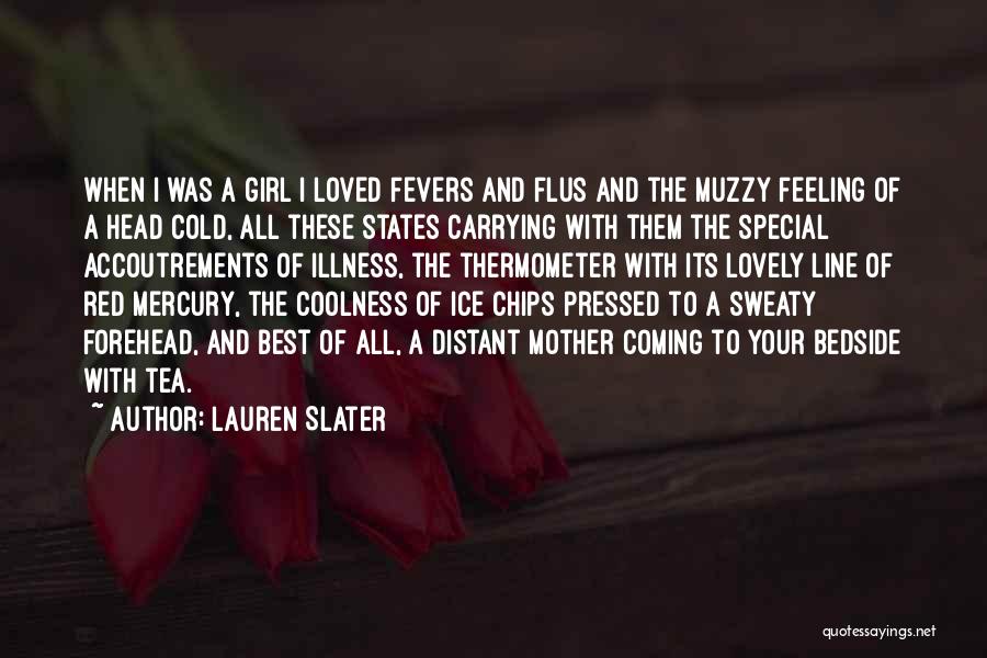 Loved One's Illness Quotes By Lauren Slater