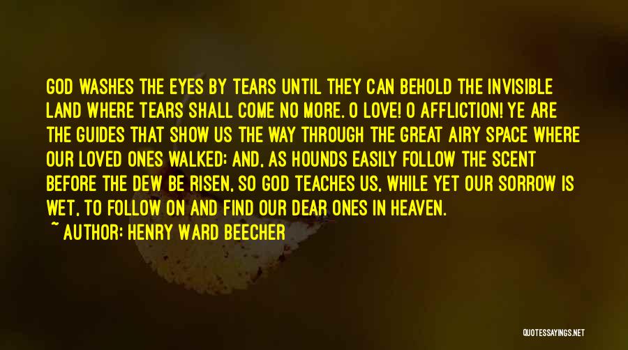 Loved Ones In Heaven Quotes By Henry Ward Beecher