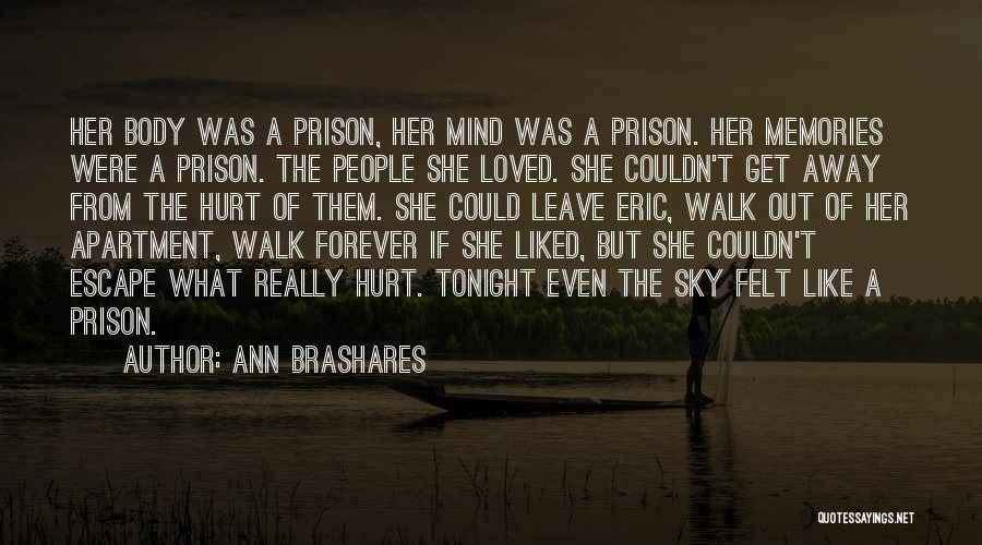 Loved Ones In Prison Quotes By Ann Brashares