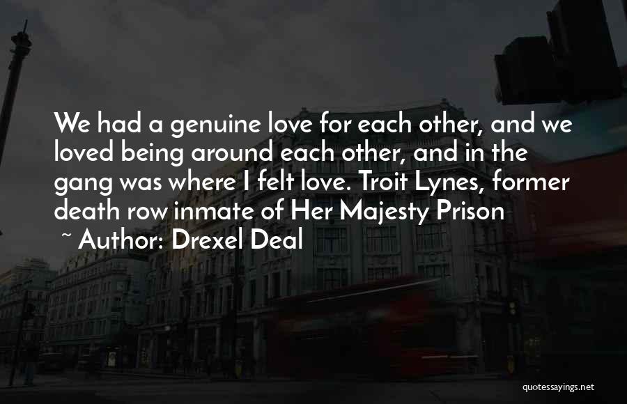 Loved Ones In Prison Quotes By Drexel Deal