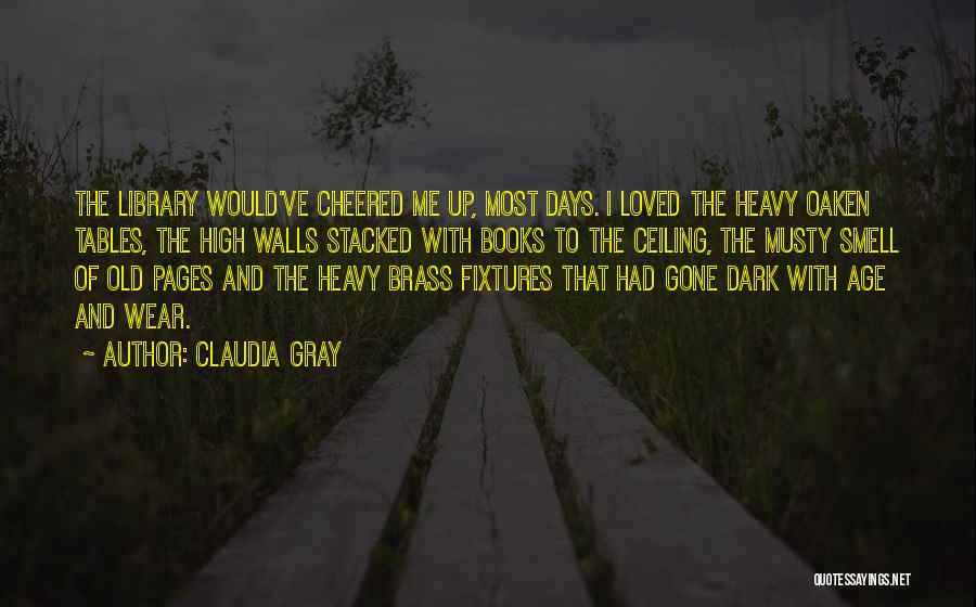 Loved Ones Past Quotes By Claudia Gray