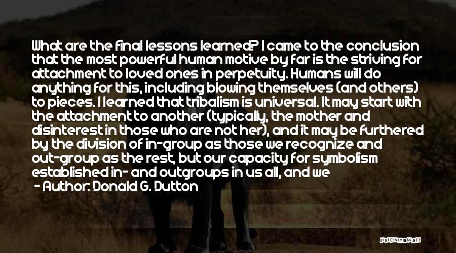 Loved Ones Past Quotes By Donald G. Dutton