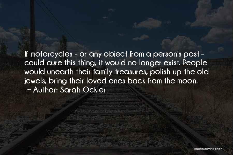 Loved Ones Past Quotes By Sarah Ockler