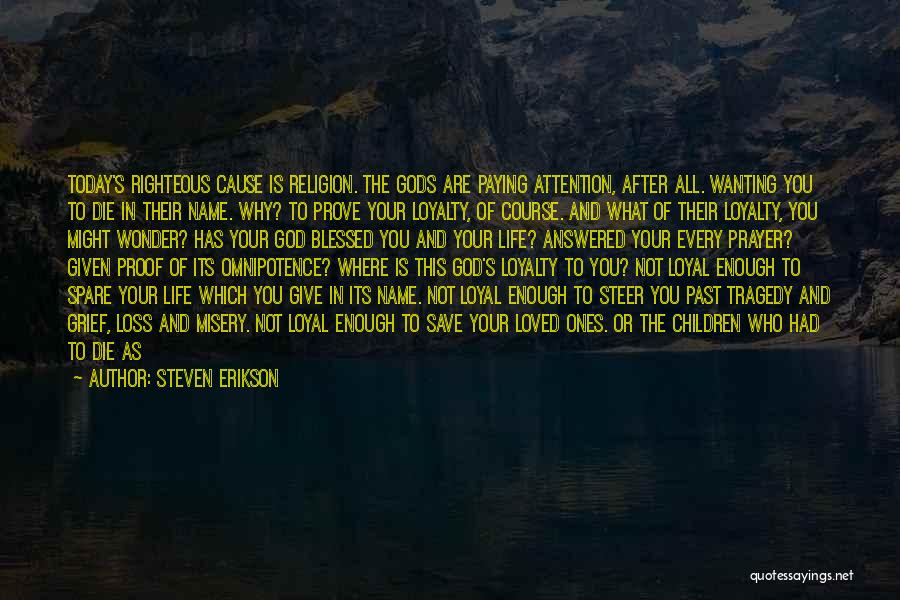 Loved Ones Past Quotes By Steven Erikson