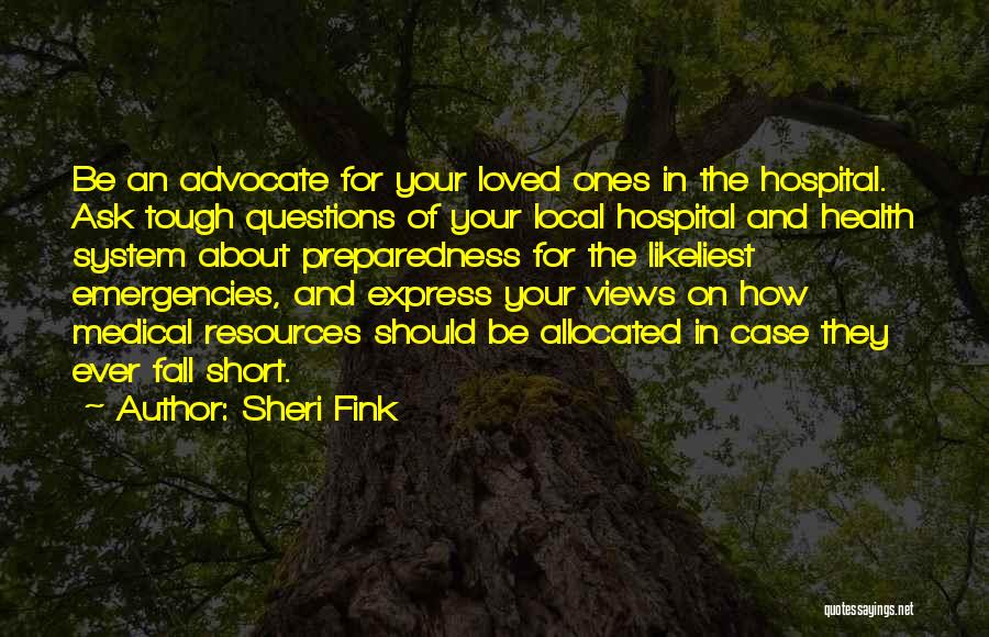 Loved Ones Quotes By Sheri Fink