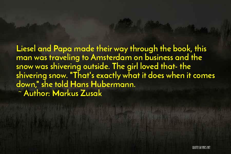 Loved Ones Traveling Quotes By Markus Zusak