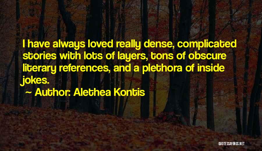 Loved Ones Who Are Gone Quotes By Alethea Kontis