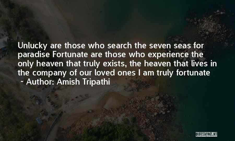 Loved Ones Who Are In Heaven Quotes By Amish Tripathi