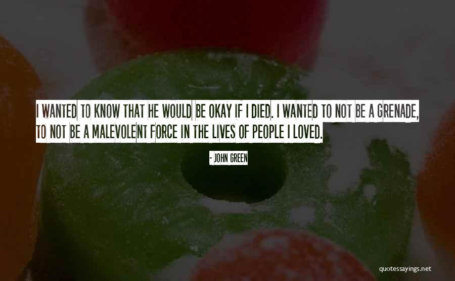 Loved Ones Who Died Quotes By John Green Loved Ones Who Died Quotes By John Green