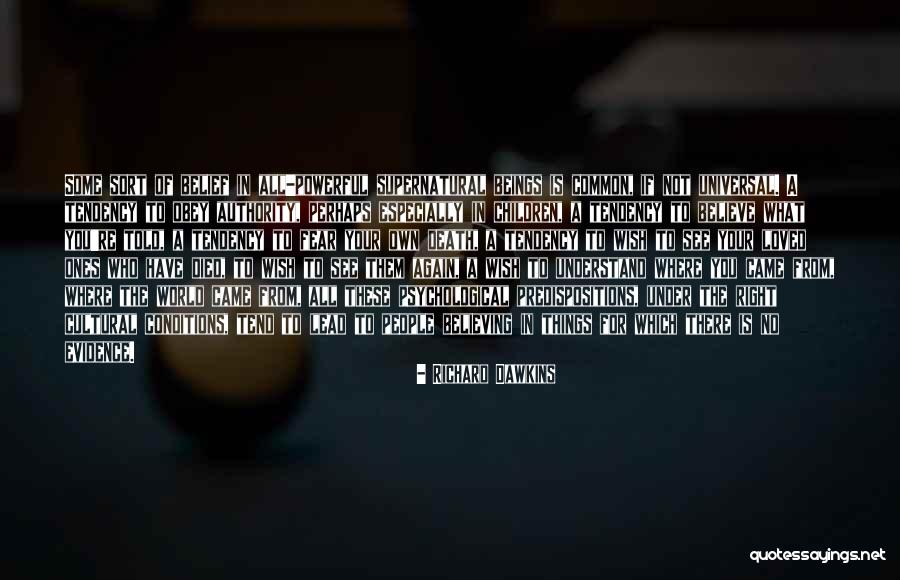 Loved Ones Who Died Quotes By Richard Dawkins Loved Ones Who Died Quotes By Richard Dawkins