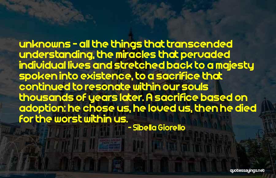 Loved Ones Who Died Quotes By Sibella Giorello Loved Ones Who Died Quotes By Sibella Giorello
