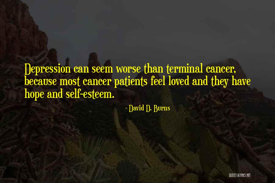 Loved Ones With Depression Quotes By David D. Burns Loved Ones With Depression Quotes By David D. Burns