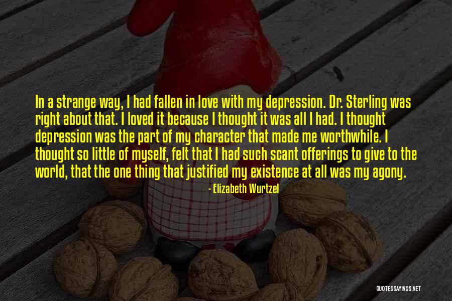 Loved Ones With Depression Quotes By Elizabeth Wurtzel Loved Ones With Depression Quotes By Elizabeth Wurtzel