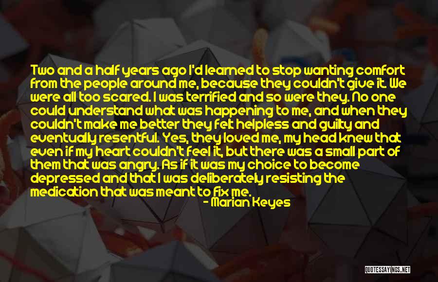 Loved Ones With Depression Quotes By Marian Keyes Loved Ones With Depression Quotes By Marian Keyes