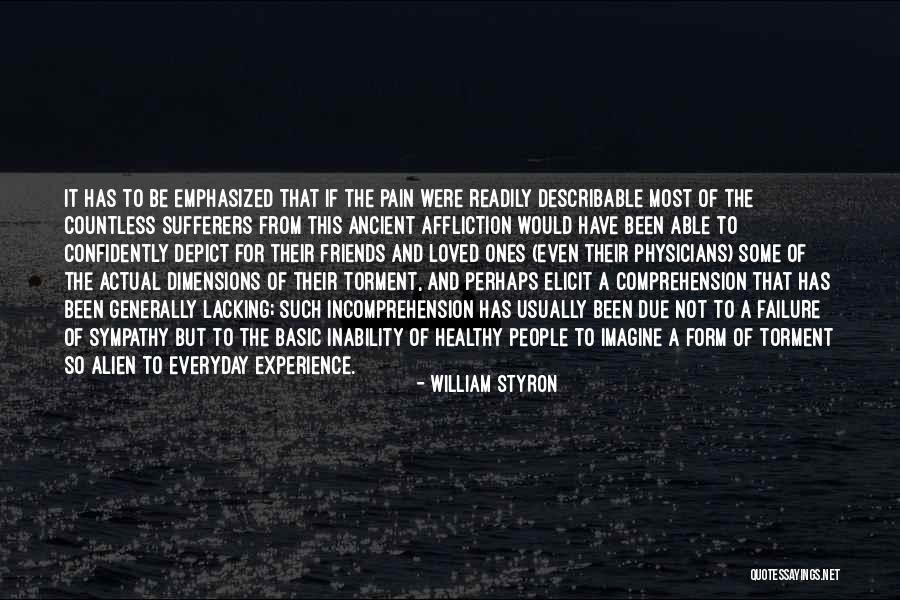 Loved Ones With Depression Quotes By William Styron Loved Ones With Depression Quotes By William Styron