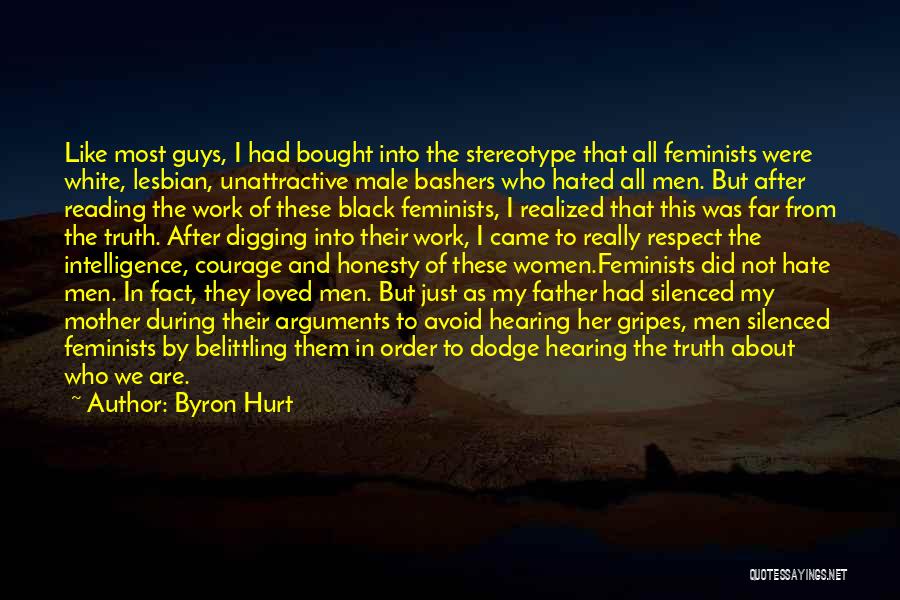 Loved You Now Hate You Quotes By Byron Hurt