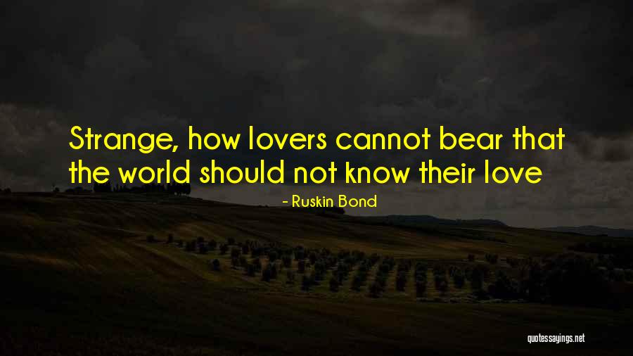 Lovefor Quotes By Ruskin Bond Lovefor Quotes By Ruskin Bond