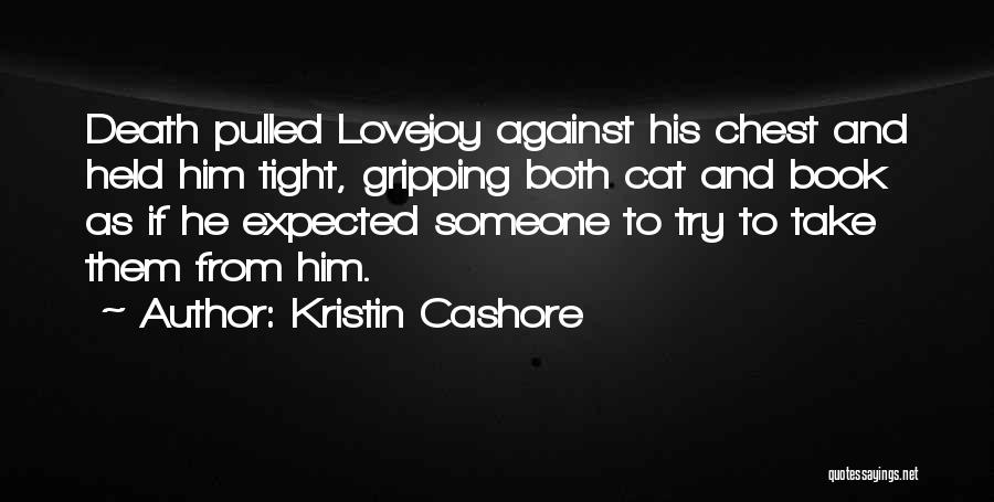 Lovejoy Quotes By Kristin Cashore