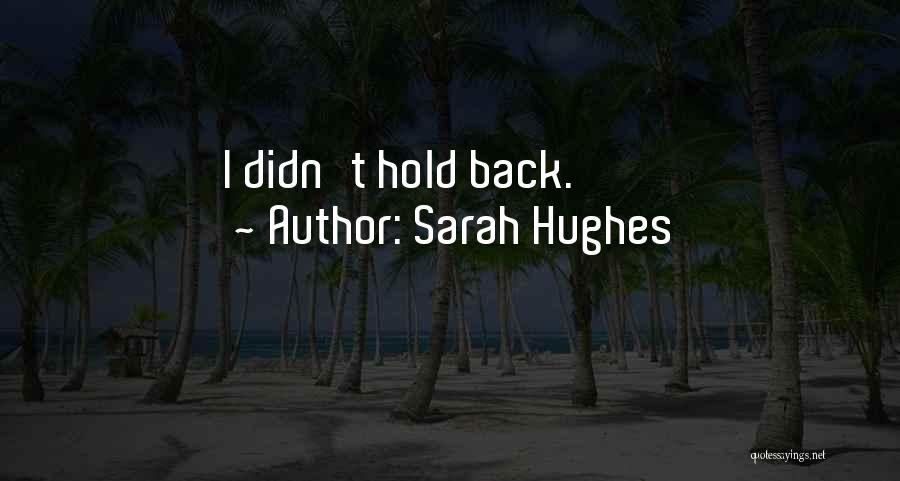 Lovekaciesworld Quotes By Sarah Hughes