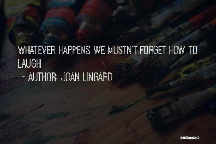 Lovekuzaboutique Quotes By Joan Lingard
