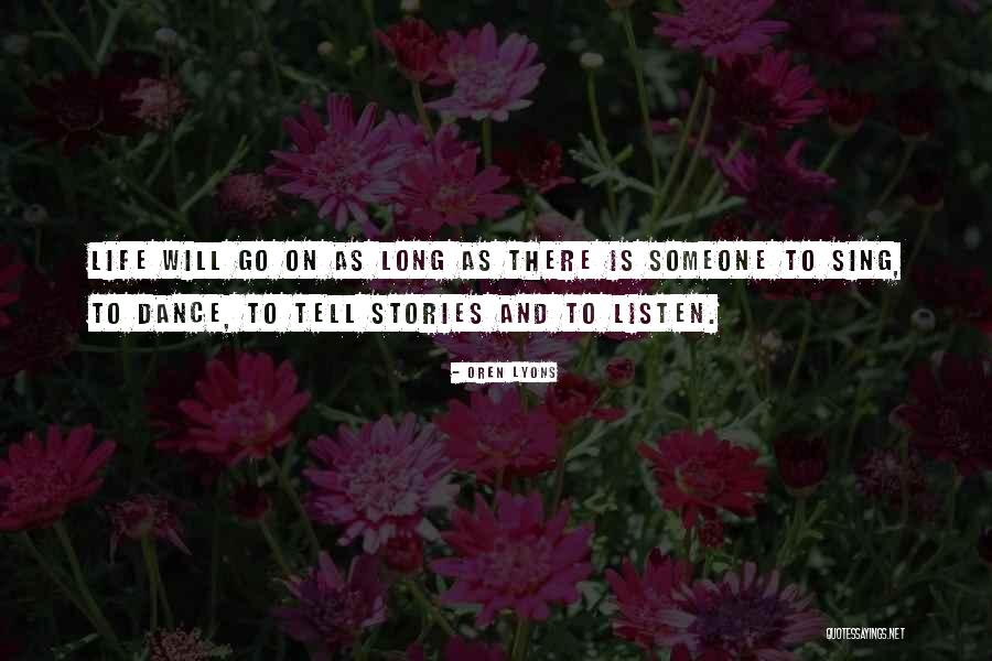Loveleen Bains Quotes By Oren Lyons Loveleen Bains Quotes By Oren Lyons