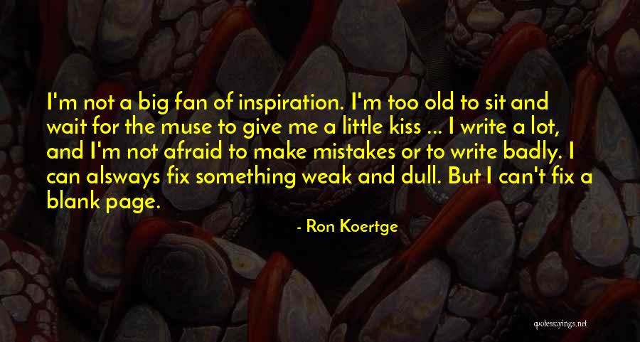 Loveleen Sidhu Quotes By Ron Koertge Loveleen Sidhu Quotes By Ron Koertge