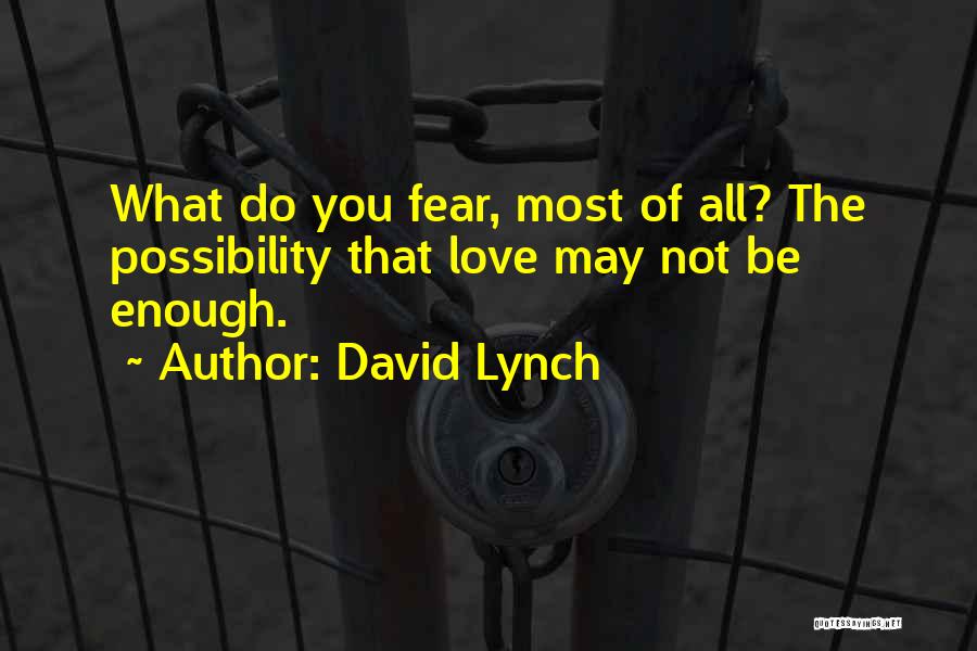 Loveliest Female Quotes By David Lynch