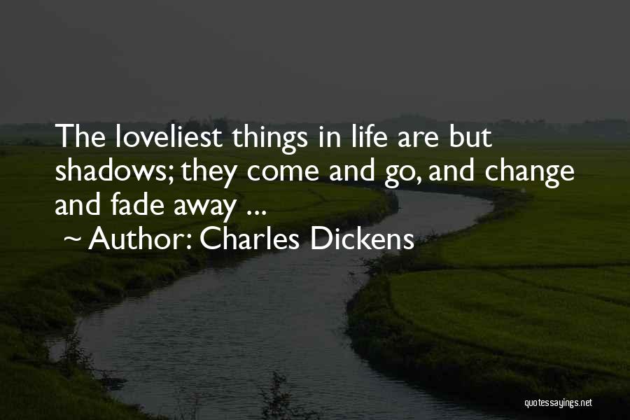 Loveliest Life Quotes By Charles Dickens