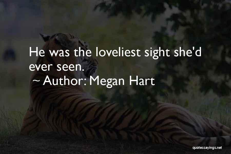 Loveliest Quotes By Megan Hart
