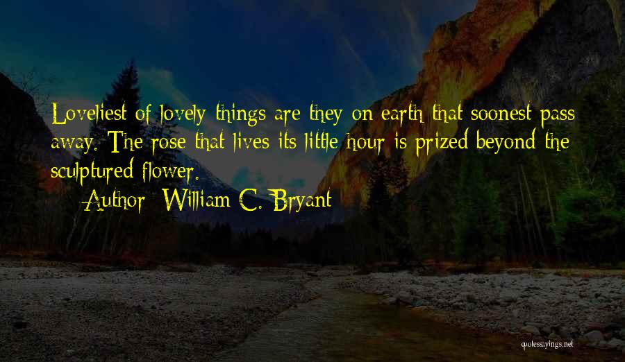 Loveliest Quotes By William C. Bryant