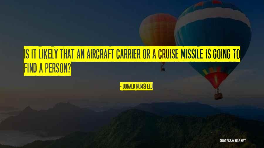 Loveliness Quilt Quotes By Donald Rumsfeld Loveliness Quilt Quotes By Donald Rumsfeld