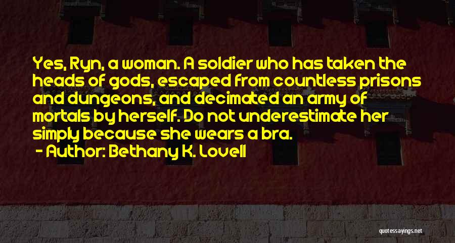 Lovell Quotes By Bethany K. Lovell