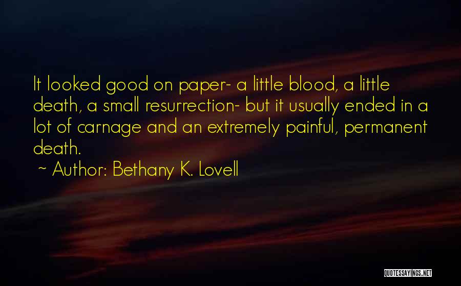 Lovell Quotes By Bethany K. Lovell