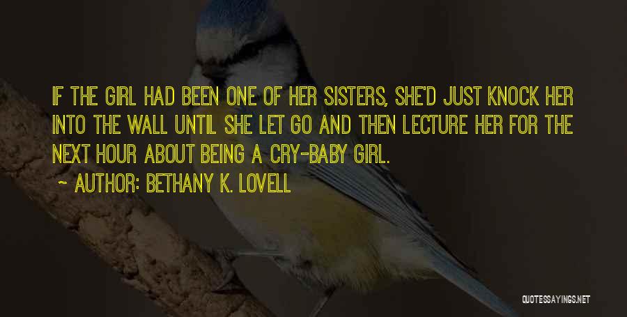 Lovell Quotes By Bethany K. Lovell