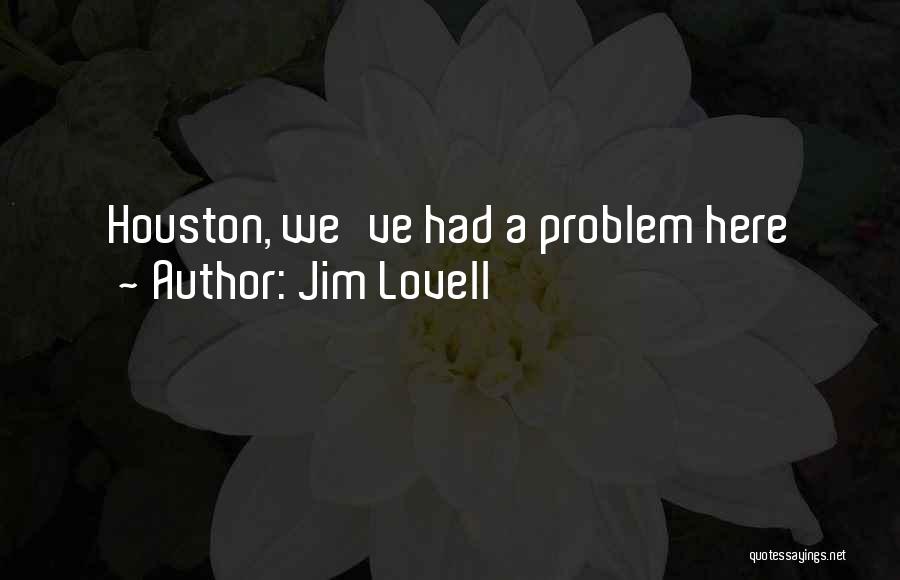 Lovell Quotes By Jim Lovell