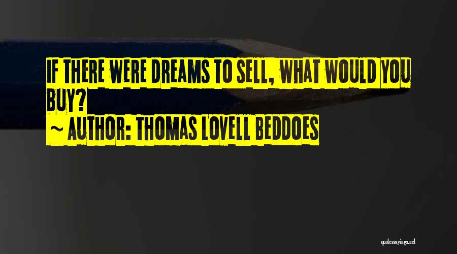 Lovell Quotes By Thomas Lovell Beddoes