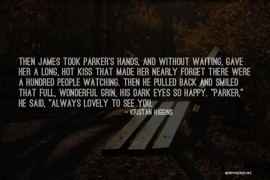 Lovely And Happy Quotes By Kristan Higgins Lovely And Happy Quotes By Kristan Higgins