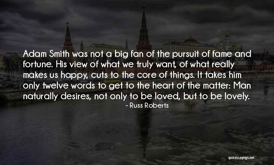 Lovely And Happy Quotes By Russ Roberts Lovely And Happy Quotes By Russ Roberts