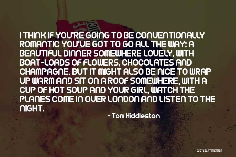 Lovely And Romantic Quotes By Tom Hiddleston Lovely And Romantic Quotes By Tom Hiddleston