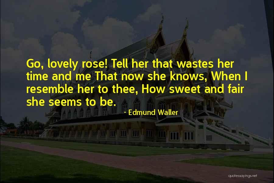 Lovely And Sweet Quotes By Edmund Waller Lovely And Sweet Quotes By Edmund Waller