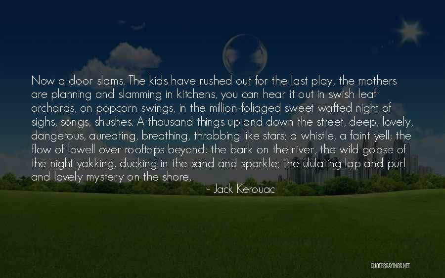 Lovely And Sweet Quotes By Jack Kerouac Lovely And Sweet Quotes By Jack Kerouac