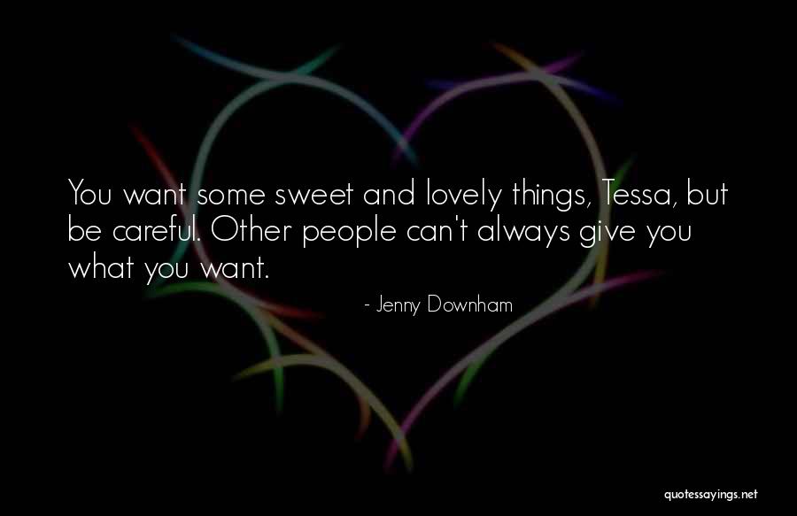 Lovely And Sweet Quotes By Jenny Downham Lovely And Sweet Quotes By Jenny Downham