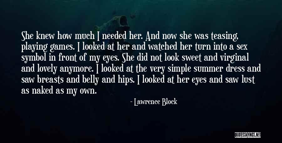 Lovely And Sweet Quotes By Lawrence Block Lovely And Sweet Quotes By Lawrence Block