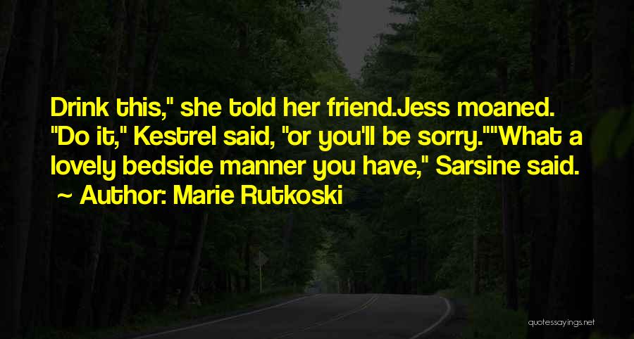 Lovely Best Friend Quotes By Marie Rutkoski